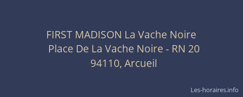 FIRST MADISON La Vache Noire