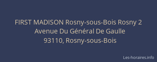 FIRST MADISON Rosny-sous-Bois Rosny 2