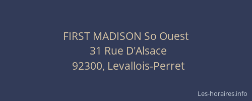 FIRST MADISON So Ouest