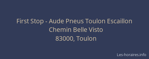 First Stop - Aude Pneus Toulon Escaillon