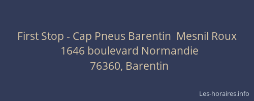 First Stop - Cap Pneus Barentin  Mesnil Roux