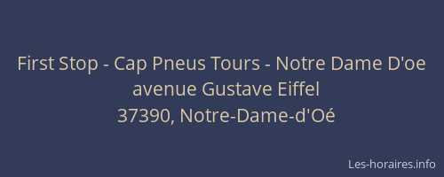 First Stop - Cap Pneus Tours - Notre Dame D'oe