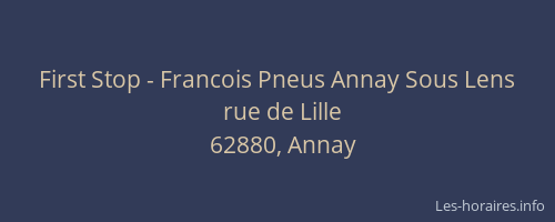 First Stop - Francois Pneus Annay Sous Lens