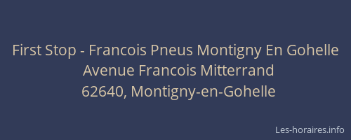 First Stop - Francois Pneus Montigny En Gohelle