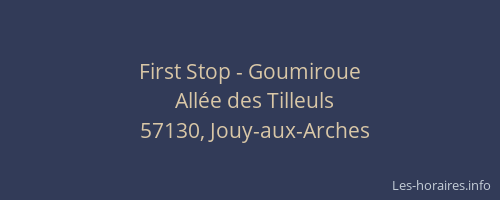 First Stop - Goumiroue