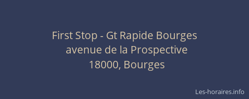 First Stop - Gt Rapide Bourges