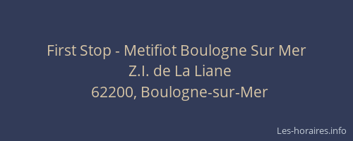 First Stop - Metifiot Boulogne Sur Mer