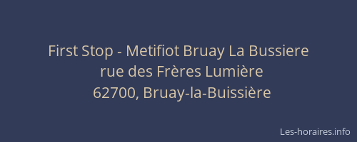 First Stop - Metifiot Bruay La Bussiere