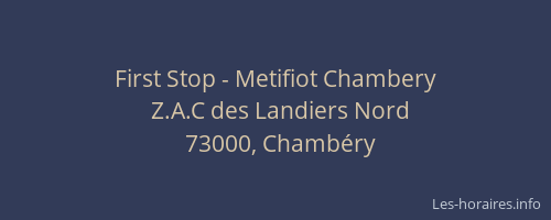 First Stop - Metifiot Chambery