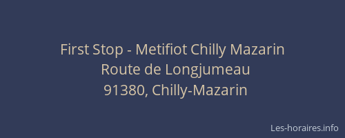First Stop - Metifiot Chilly Mazarin