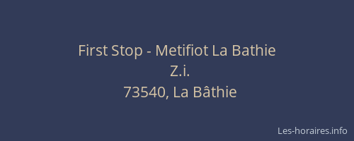 First Stop - Metifiot La Bathie