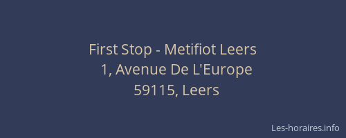 First Stop - Metifiot Leers