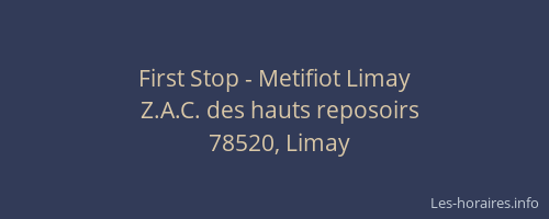 First Stop - Metifiot Limay