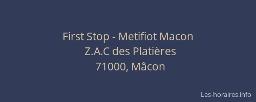 First Stop - Metifiot Macon