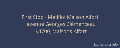 First Stop - Metifiot Maison Alfort