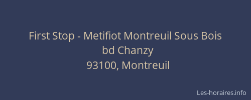 First Stop - Metifiot Montreuil Sous Bois