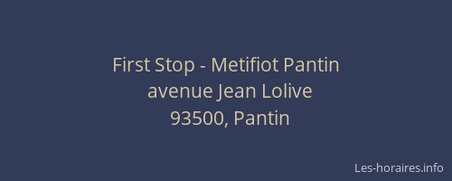 First Stop - Metifiot Pantin