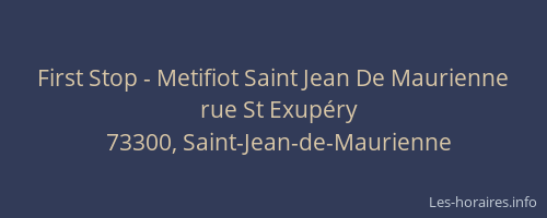 First Stop - Metifiot Saint Jean De Maurienne