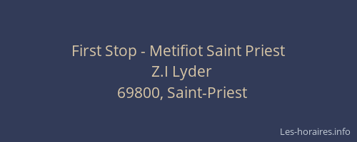 First Stop - Metifiot Saint Priest
