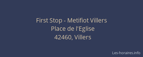 First Stop - Metifiot Villers