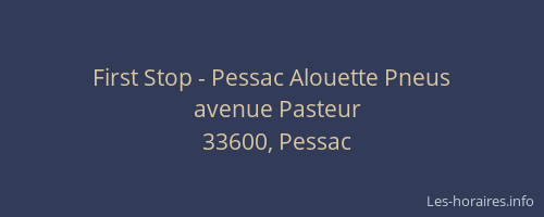 First Stop - Pessac Alouette Pneus