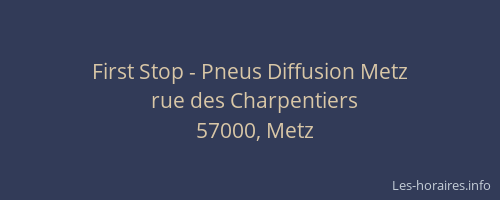 First Stop - Pneus Diffusion Metz