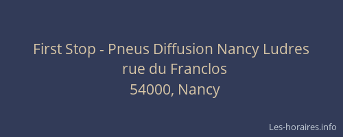 First Stop - Pneus Diffusion Nancy Ludres
