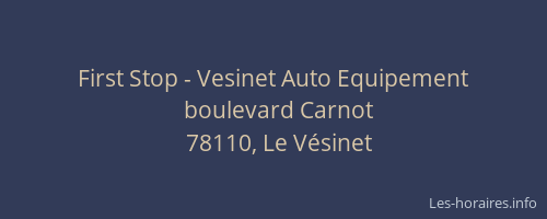 First Stop - Vesinet Auto Equipement
