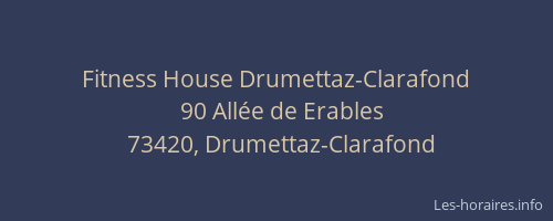 Fitness House Drumettaz-Clarafond