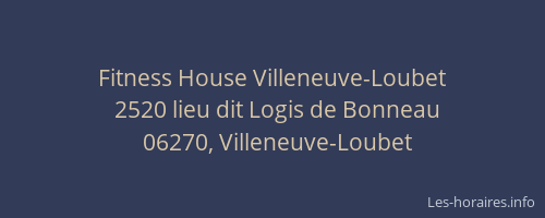 Fitness House Villeneuve-Loubet