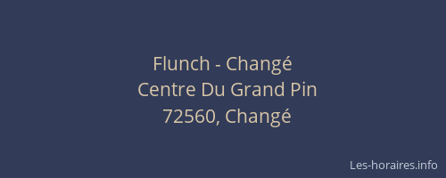 Flunch - Chang&eacute;