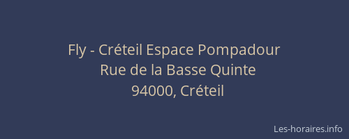 Fly - Créteil Espace Pompadour