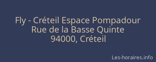 Fly - Créteil Espace Pompadour