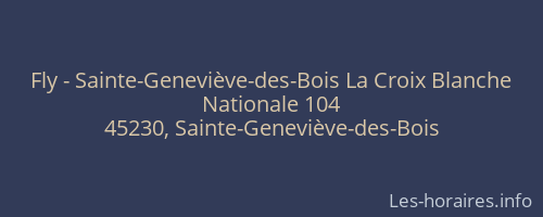Fly - Sainte-Geneviève-des-Bois La Croix Blanche