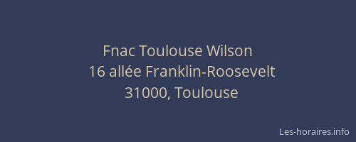 Fnac Toulouse Wilson