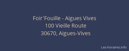 Foir'Fouille - Aigues Vives