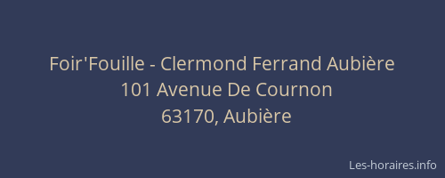 Foir'Fouille - Clermond Ferrand Aubière