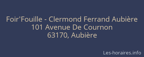 Foir'Fouille - Clermond Ferrand Aubière