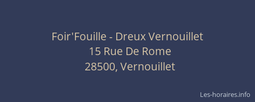 Foir'Fouille - Dreux Vernouillet