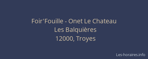 Foir'Fouille - Onet Le Chateau