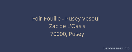 Foir'Fouille - Pusey Vesoul