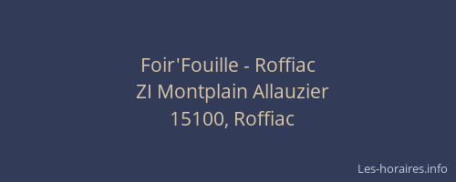 Foir'Fouille - Roffiac