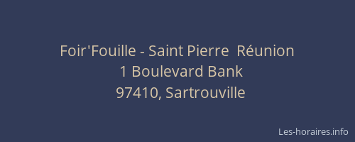 Foir'Fouille - Saint Pierre  R&eacute;union