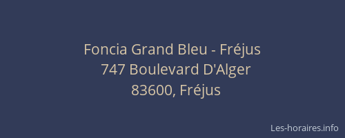 Foncia Grand Bleu - Fréjus