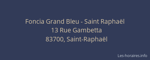 Foncia Grand Bleu - Saint Raphaël