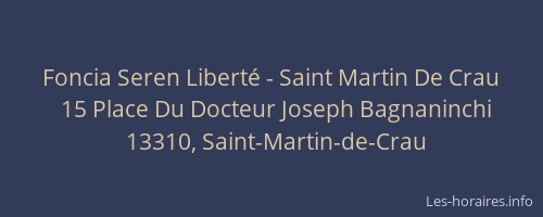 Foncia Seren Liberté - Saint Martin De Crau