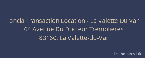 Foncia Transaction Location - La Valette Du Var