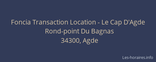 Foncia Transaction Location - Le Cap D'Agde
