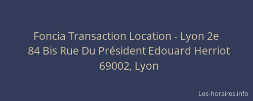 Foncia Transaction Location - Lyon 2e