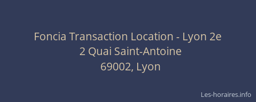 Foncia Transaction Location - Lyon 2e